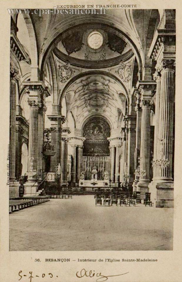 EXCURSION EN FRANCHE-COMTÉ - 56. BESANÇON - Intérieur de l’Église Sainte-Madeleine